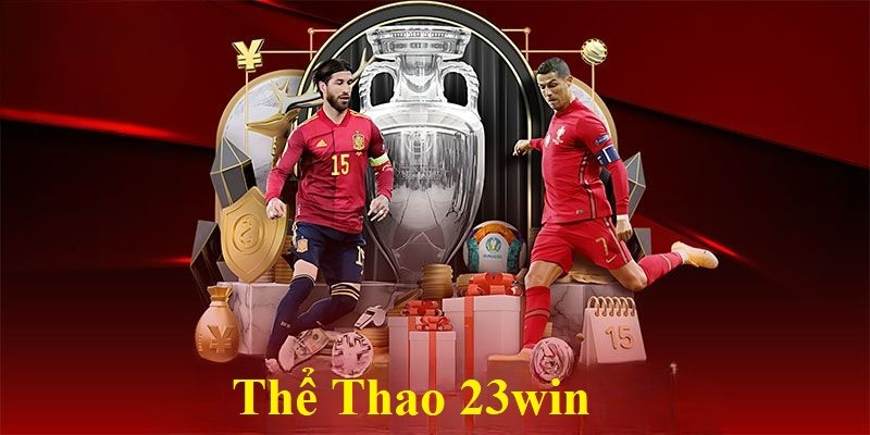 Hội viên nhất định không thể bỏ lỡ các sản phẩm thể thao nổi bật tại 23WIN